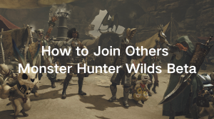 how to join others monster hunter wilds beta