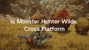 Is Monster Hunter Wilds Cross Platform Is Monster Hunter Wilds Cross Platform