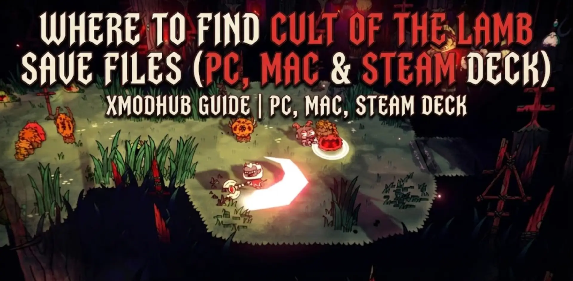 Where to Find Cult of the Lamb Save Files (PC, Mac & Steam Deck)