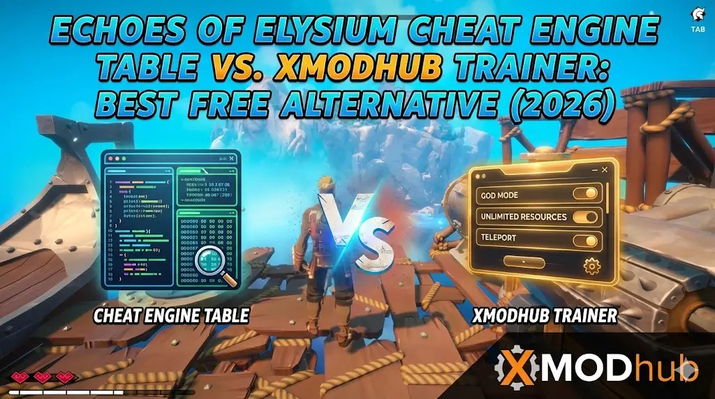 Echoes of Elysium Cheat Engine Table vs. XMODhub Trainer: Best Free Alternative (2026)
