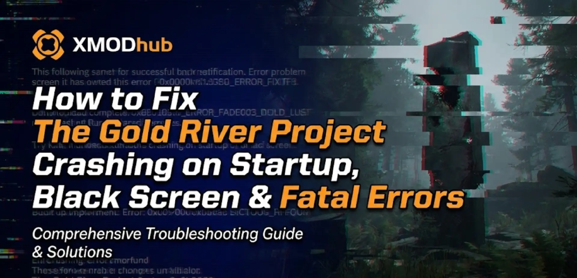 How to Fix The Gold River Project Crashing on Startup, Black Screen & Fatal Errors