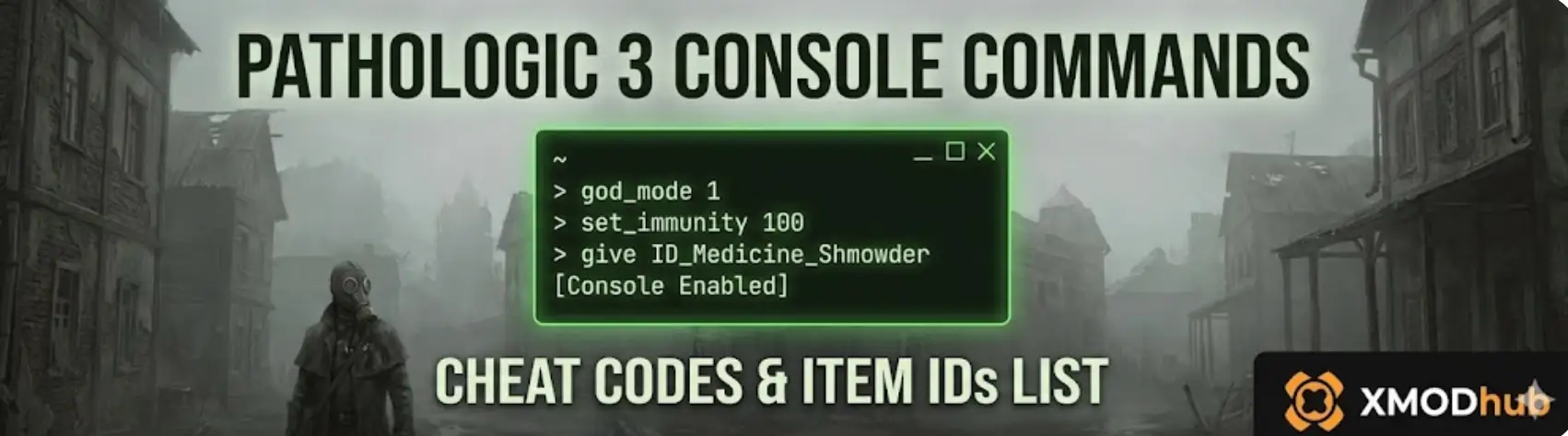 Наложение на консоль разработчика Pathologic 3, демонстрирующее примеры режима Бога, чит-кода set_immunity и ID предмета Shmowder, с логотипом XMODhub.