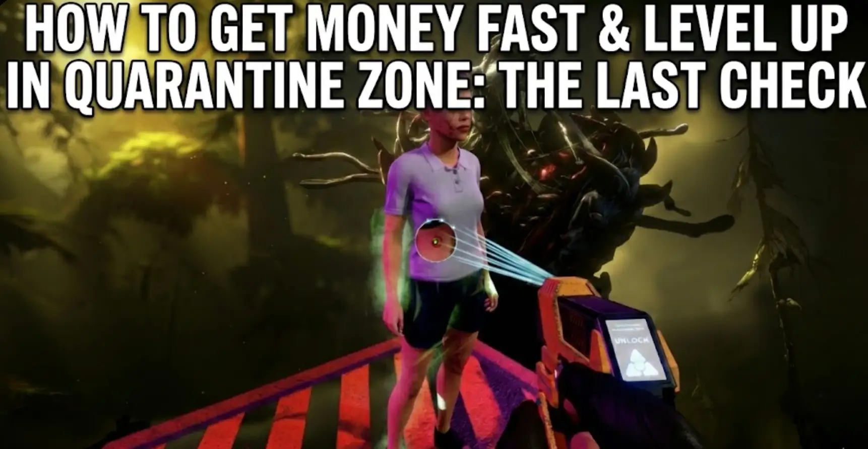 Header image for a "Quarantine Zone: The Last Check" strategy guide. The background is a gameplay screenshot of a player using a scanner on a character in a dark forest, overlaid with large white title text at the top: "HOW TO GET MONEY FAST & LEVEL UP IN QUARANTINE ZONE: THE LAST CHECK".