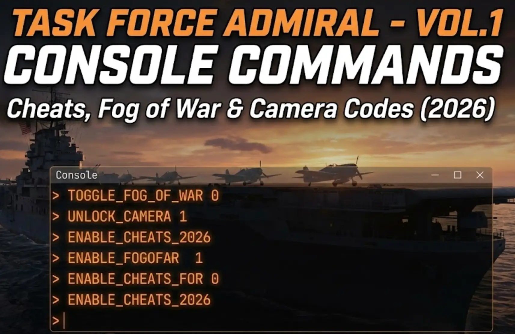 Task Force Admiral – Vol.1 Console Commands (2026): Cheats, Fog of War & Camera Codes