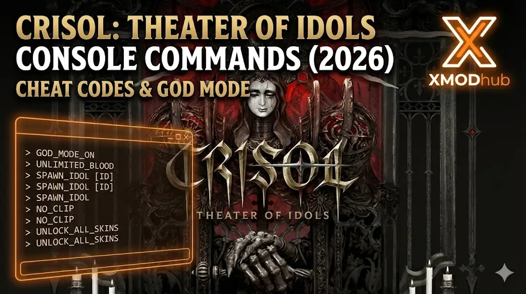 Заглавное изображение для статьи «Консольные команды Crisol: Theater of Idols» с готической статуей идола, голографическим списком чит-кодов и логотипом XMODhub.
