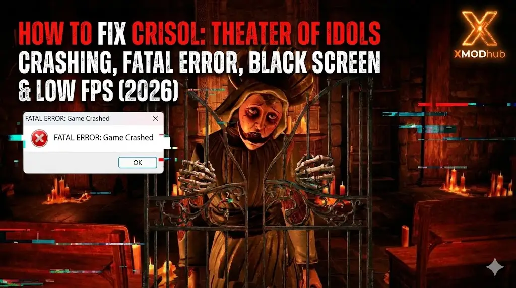 How to Fix Crisol: Theater of Idols Crashing, Fatal Error, Black Screen & Low FPS (2026)