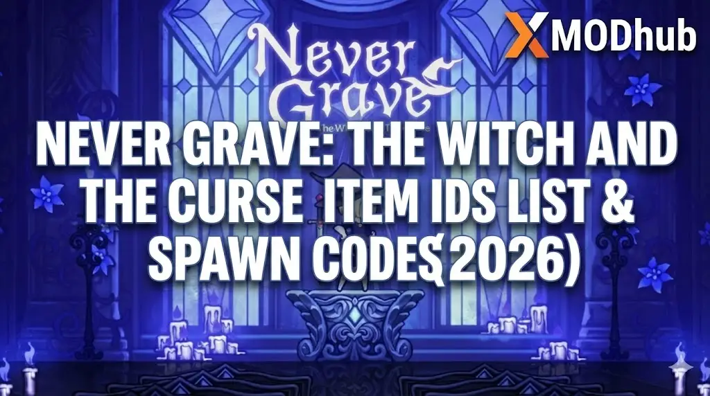 Never Grave: The Witch and The Curse Item IDs List & Spawn Codes (2026)