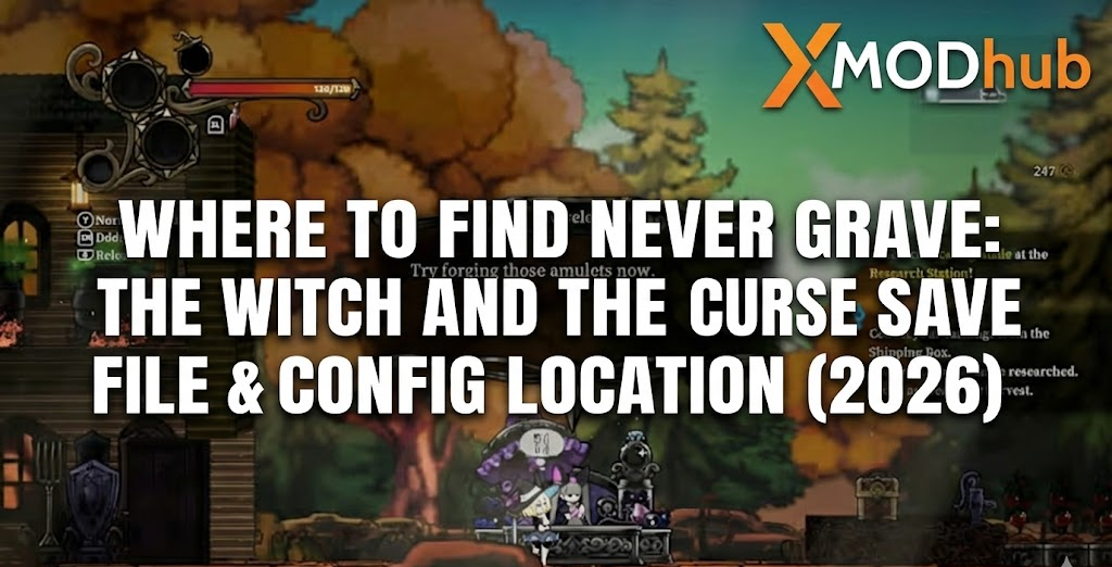 Where to Find Never Grave: The Witch and The Curse Save File & Config Location