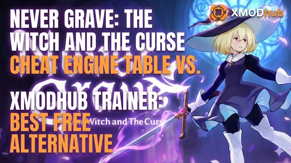 Never Grave: The Witch and The Curse Cheat Engine Table vs. XMODhub Trainer: Best Free Alternative (