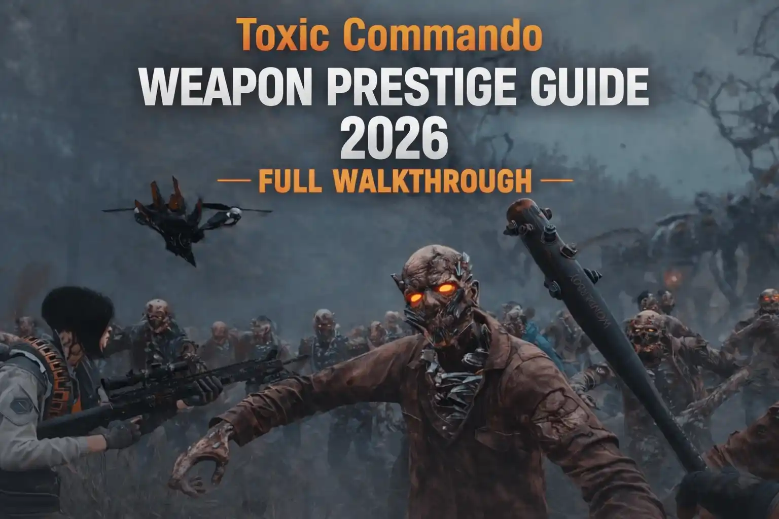 Toxic Commando Weapon Prestige Guide Full Walkthrough