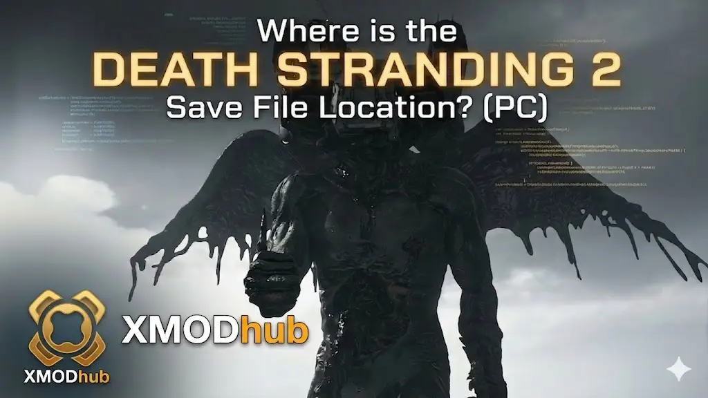 Guide for Death Stranding 2 PC save file location featuring XMODhub logo and game character.