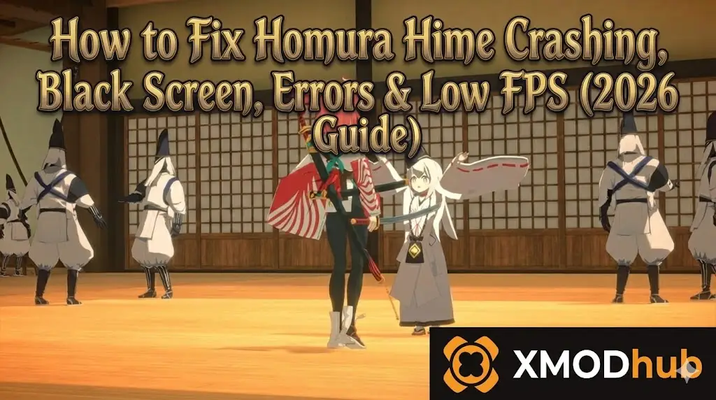 Homura Hime crash, error, and low FPS fix guide with xmodhub brand