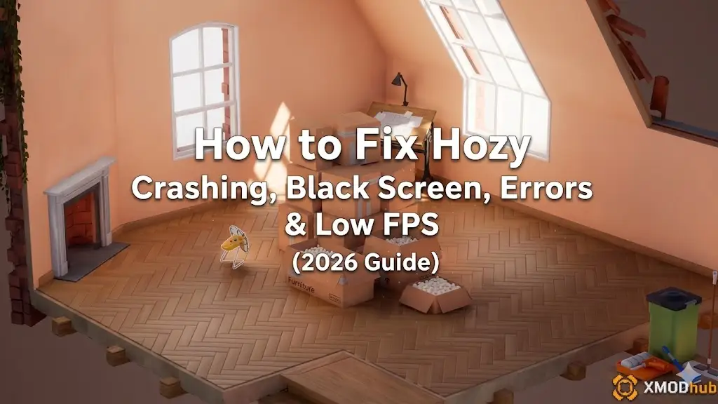 Графика руководства 'Как исправить вылеты и проблемы с FPS в Hozy (Руководство 2026)', действие происходит в низкополигональном 3D-интерьере чердака с картонными коробками, камином и логотипом XMODhub.