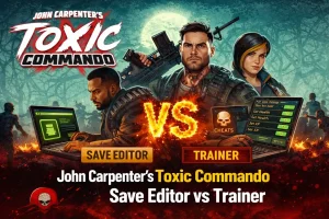 『John Carpenter's Toxic Commando』におけるセーブエディターとトレーナーの比較