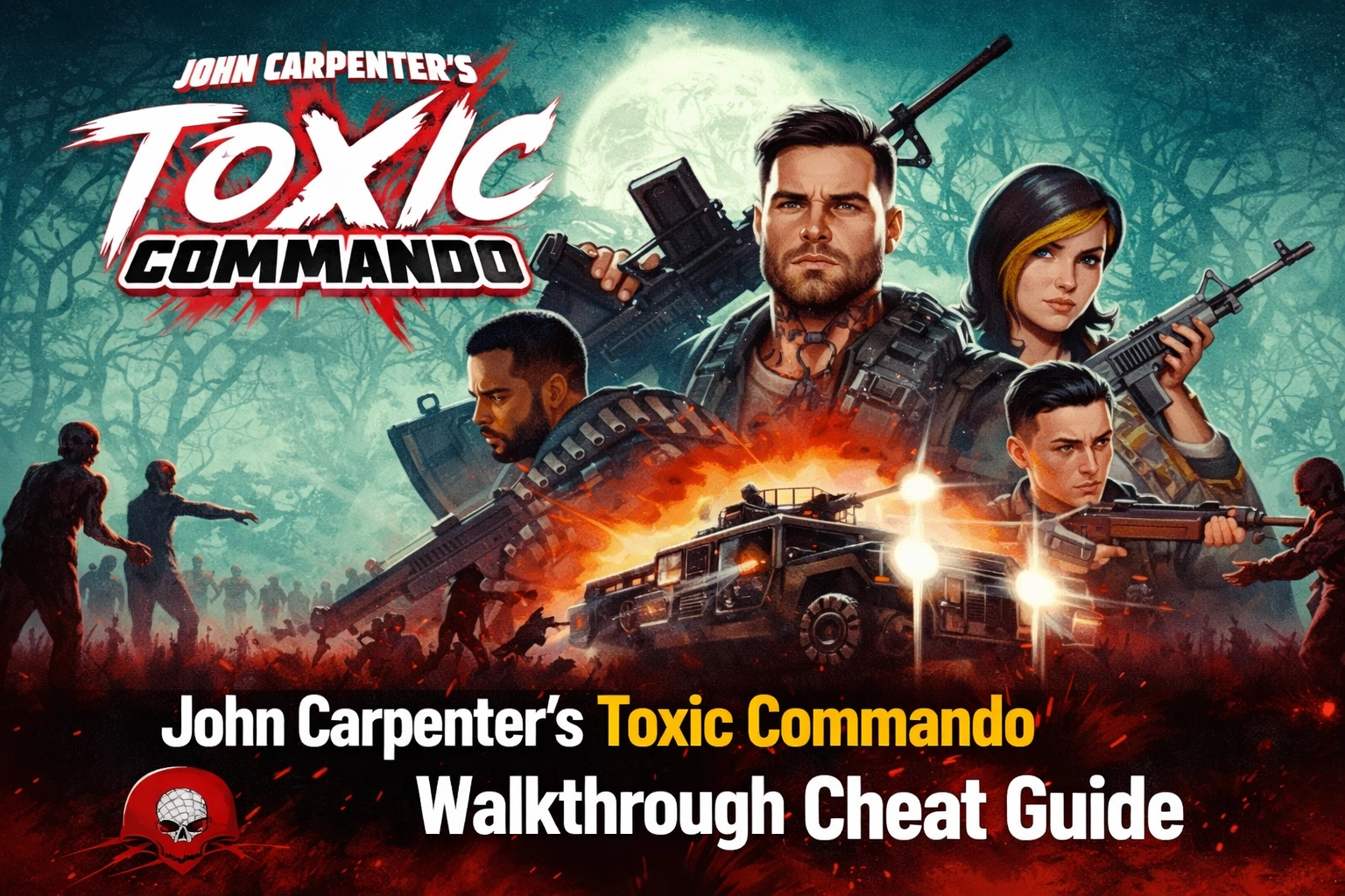 John Carpenter’s Toxic Commando Walkthrough cheat Guide
