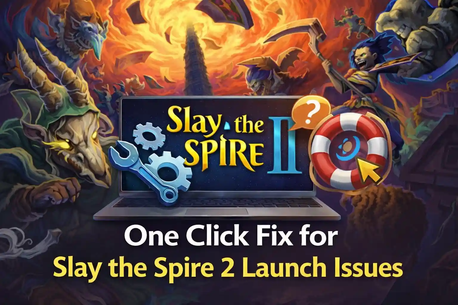 One Click Fix for Slay the Spire 2 Launch Issues