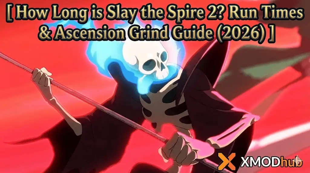Slay the Spire 2 run times and Ascension grind guide (2026) header image with XMODhub logo.