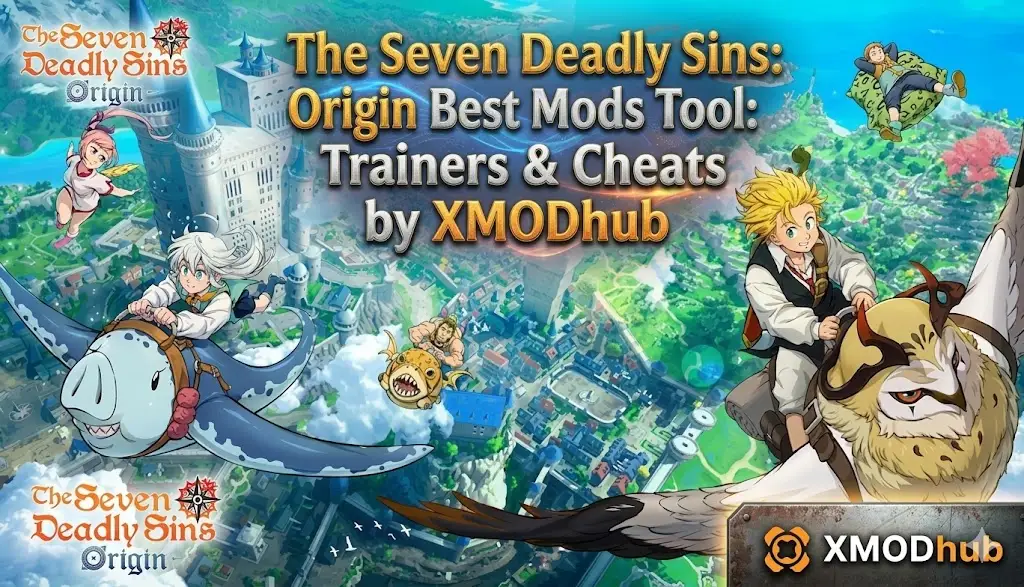 Blog header for The Seven Deadly Sins: Origin Best Mods Tool guide by XMODhub, showing characters flying over a castle town.