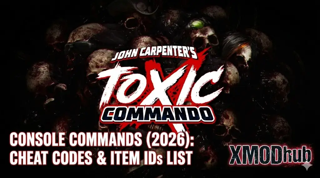 Toxic Commando console commands and cheat codes guide header with XMODhub logo.
