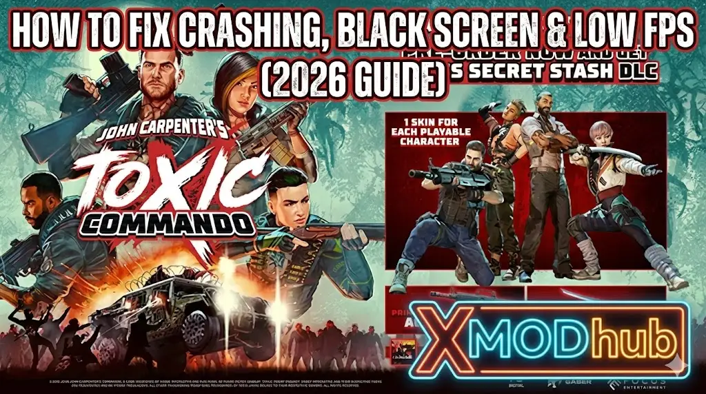 Toxic Commando crash, black screen, and low FPS fix guide header with XMODhub logo.