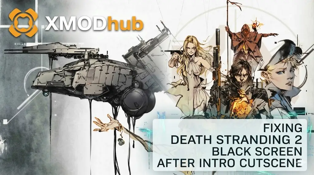 XMODhub guide for fixing Death Stranding 2 black screen after intro cutscene, featuring character and vehicle concept art sketches.