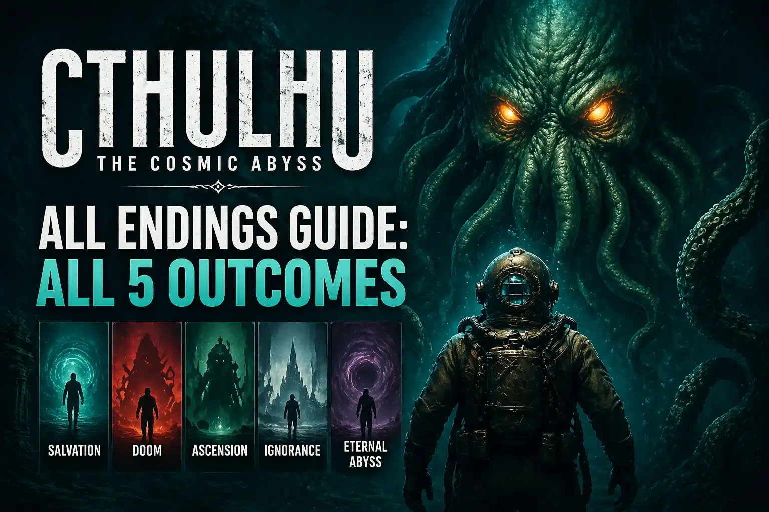 Cthulhu The Cosmic Abyss All Endings Guide: All 5 Outcomes