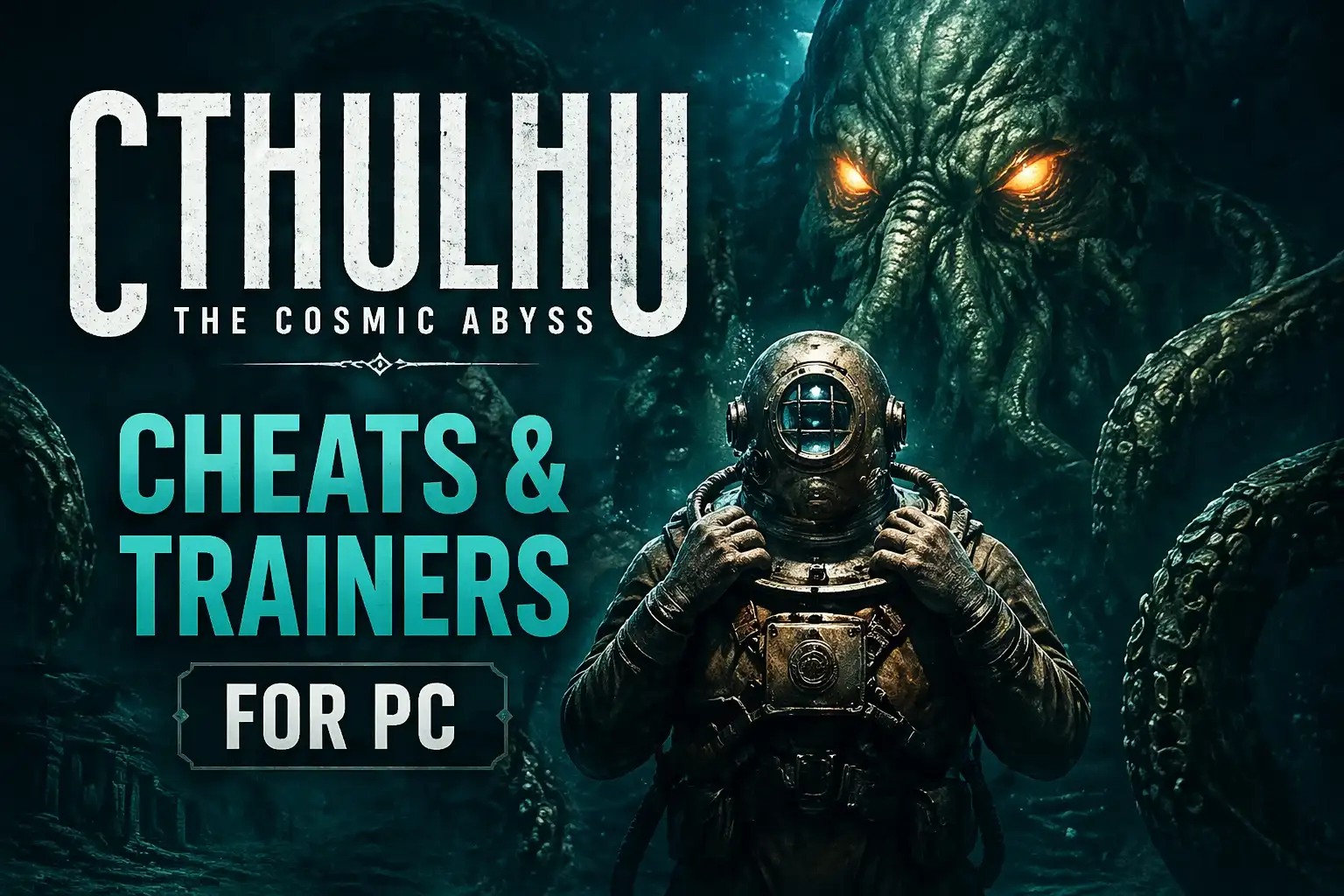 Cthulhu The Cosmic Abyss Cheats & Trainers for PC