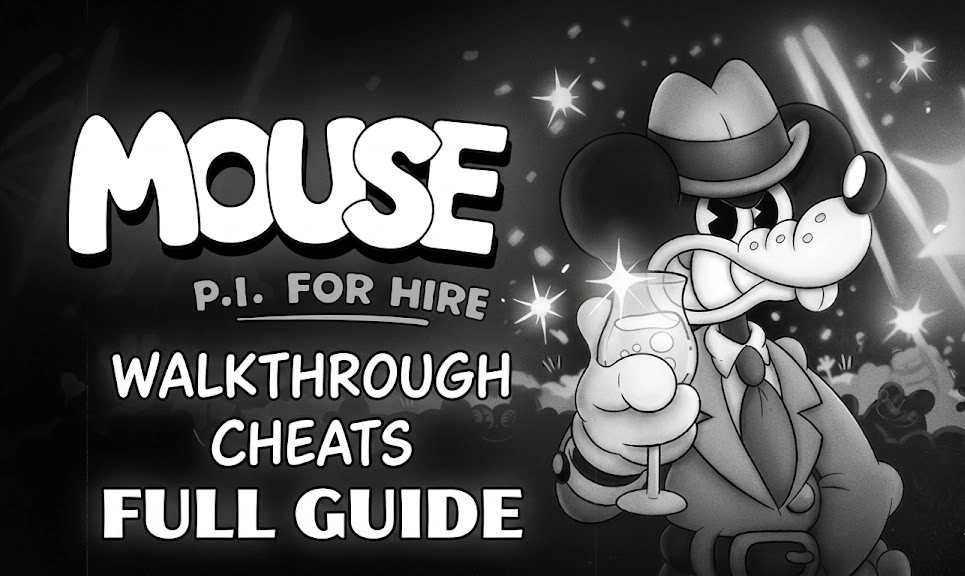 MOUSE: P.I. For Hire Walkthrough Cheats: Full Guide