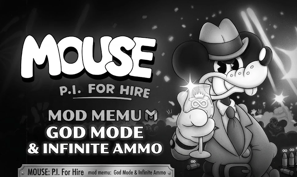 MOUSE P.I. For Hire mod memu: God Mode & Infinite Ammo