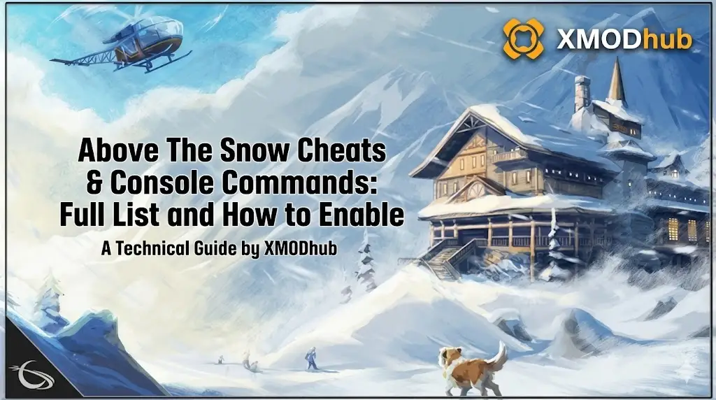 Snowy mountain landscape featuring a large lodge, a helicopter, and text for an Above The Snow cheats and console commands guide with the XMODhub logo.