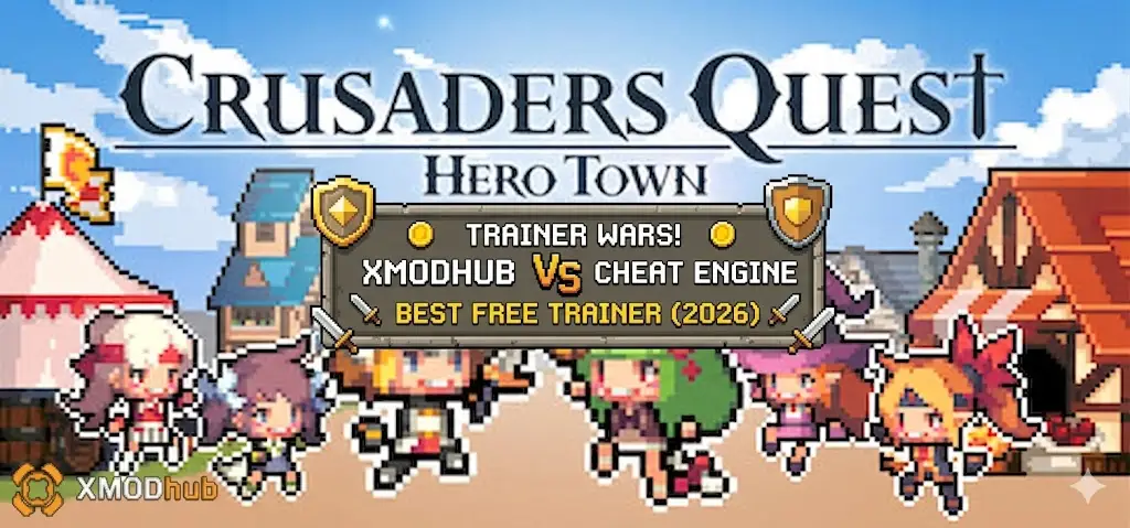 A pixel art blog header image for Crusaders Quest: Hero Town comparing XMODhub vs Cheat Engine as the best free trainer in 2026, featuring six game heroes in a town setting with logos.