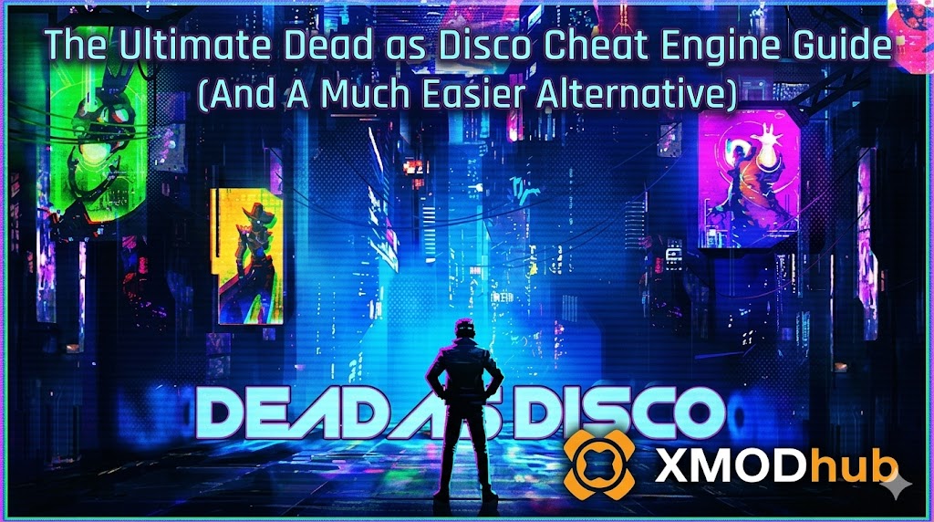 A cyberpunk city street with a character silhouette featuring the Dead as Disco title and XMODhub logo for a cheat engine guide.