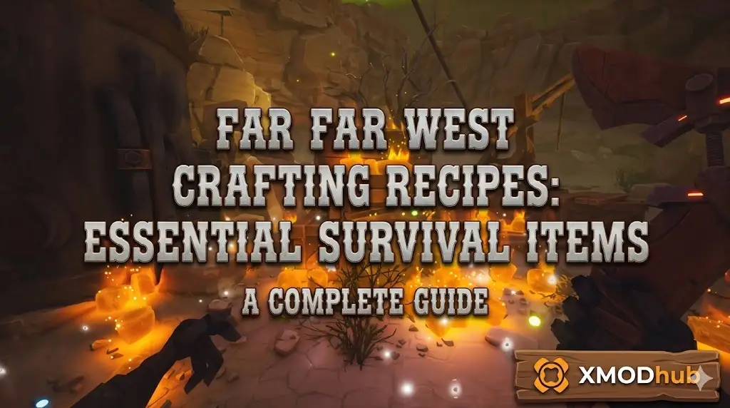 A stylized low-poly view of a Far Far West crafting forge with floating resources, a character's hands, and the full guide title with the XMODhub logo.