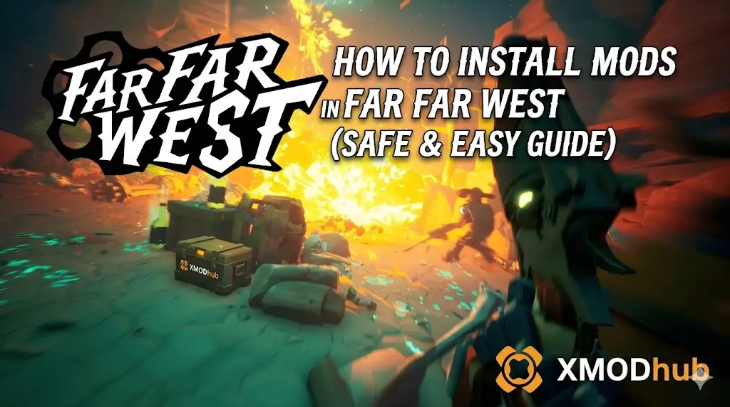 A blog header for 'Far Far West' with the game logo, a guide title for installing mods, an explosive background scene, and the XMODhub logo.