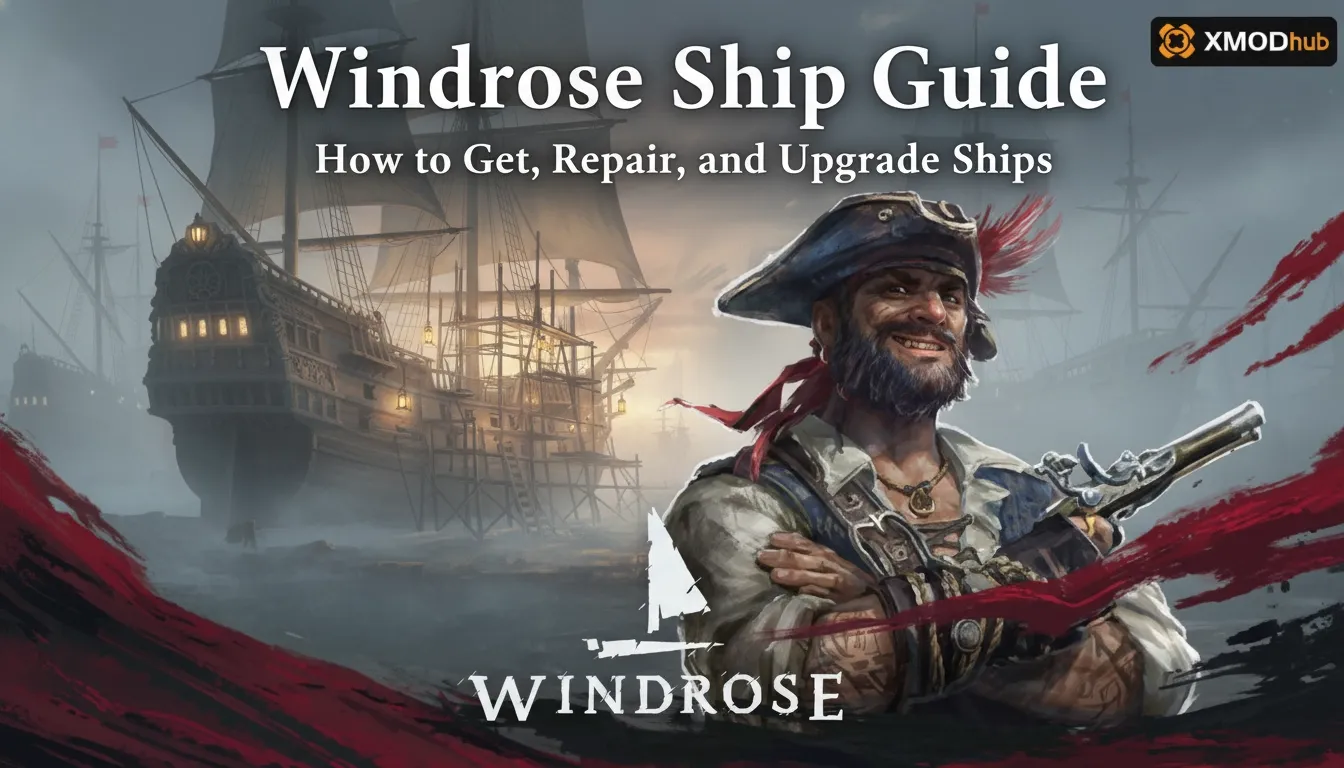 Windrose Ship Guide: How to Get, Repair, and Upgrade Ships