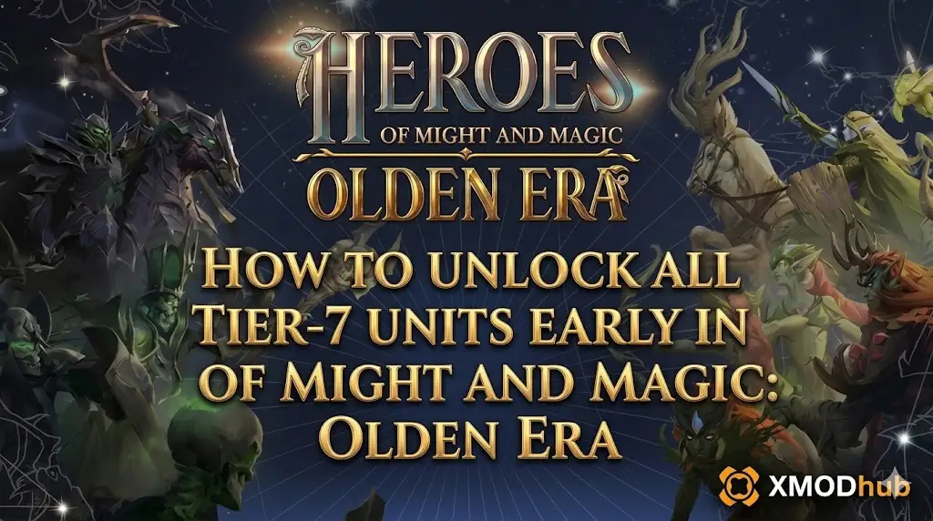 A professional blog header with fantasy creatures, featuring the title "HOW TO UNLOCK ALL TIER-7 UNITS EARLY IN HEROES OF MIGHT AND MAGIC: OLDEN ERA" and the XMODhub logo.