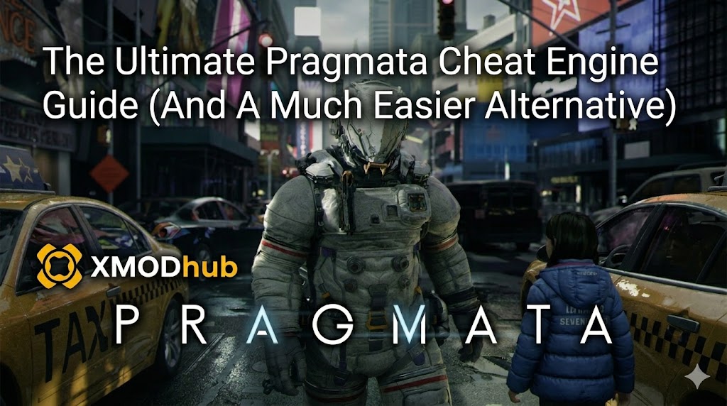 An astronaut and a girl stand in a futuristic street as the background for a Pragmata Cheat Engine guide featuring the XMODhub logo.