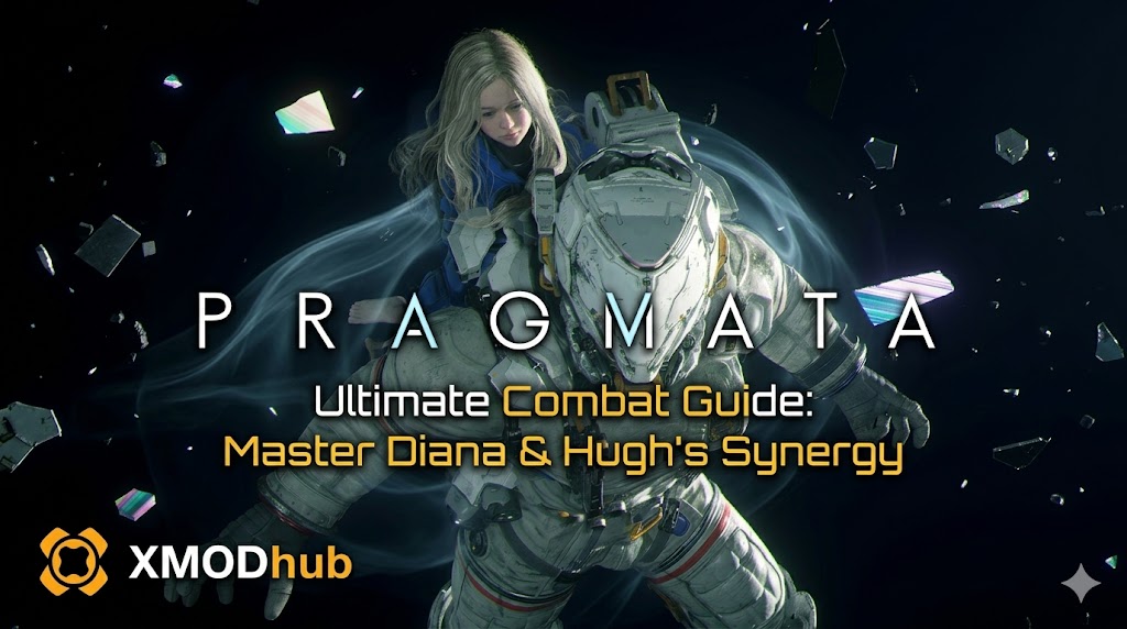 A PRAGMATA blog header featuring Hugh and Diana in space with the title "Ultimate Combat Guide: Master Diana & Hugh's Synergy" and XMODhub logo.