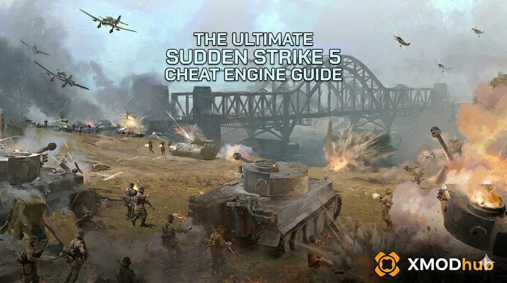 A cinematic WWII battlefield from Sudden Strike 5 featuring tanks and a bridge, branded with the XMODhub logo for a Cheat Engine guide.
