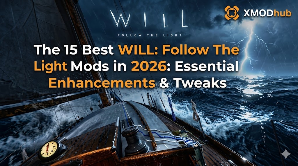 Dramatic first-person view from a sailboat cockpit on a stormy sea with distant lightning, a large title for "The 15 Best WILL: Follow The Light Mods," and the XMODhub logo.