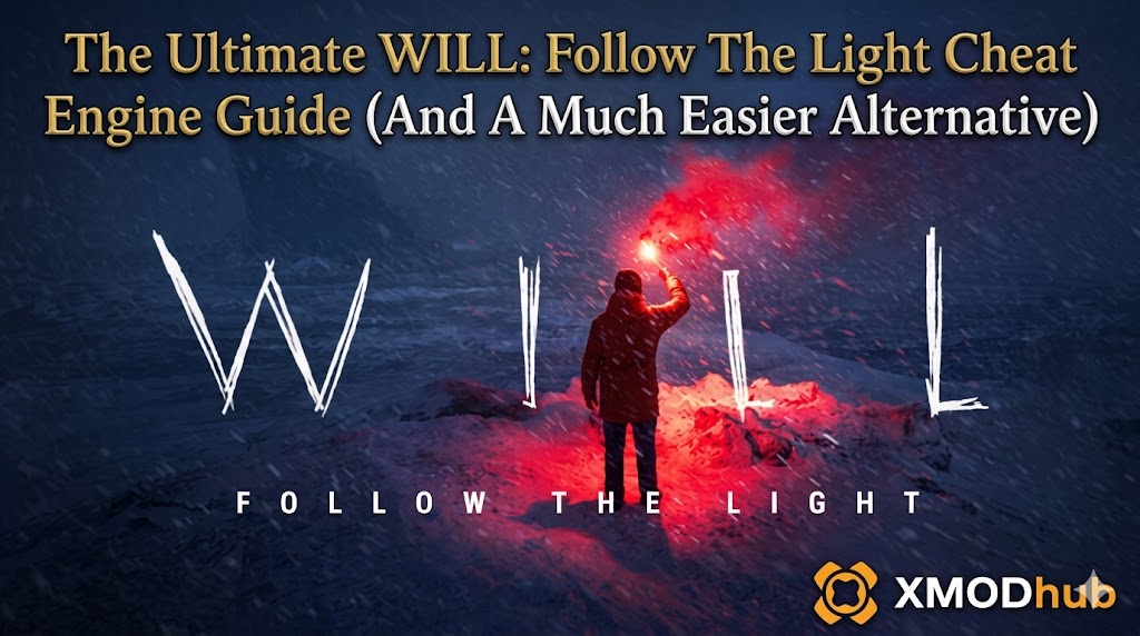 A lone figure with a red flare in a snowy WILL: Follow The Light landscape, including the guide title and XMODhub logo.