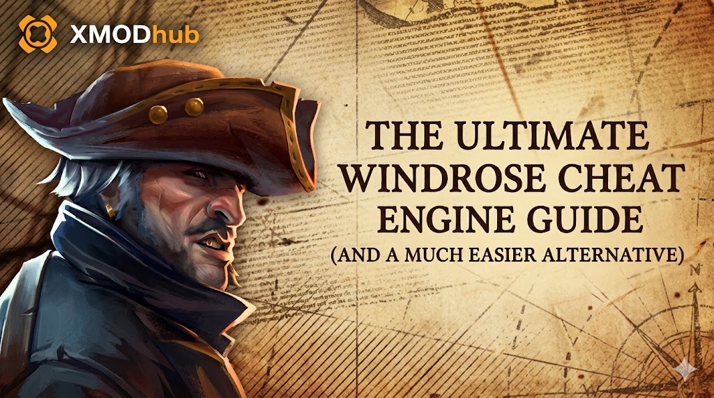 A blog post header image for Windrose featuring a close-up of a pirate character on a map background, titled "The Ultimate Cheat Engine Guide," with XMODhub branding.