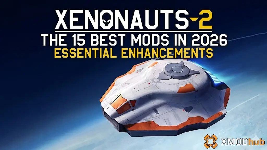 Xenonauts 2 best mods 2026 guide cover with spaceship and XMODhub logo.