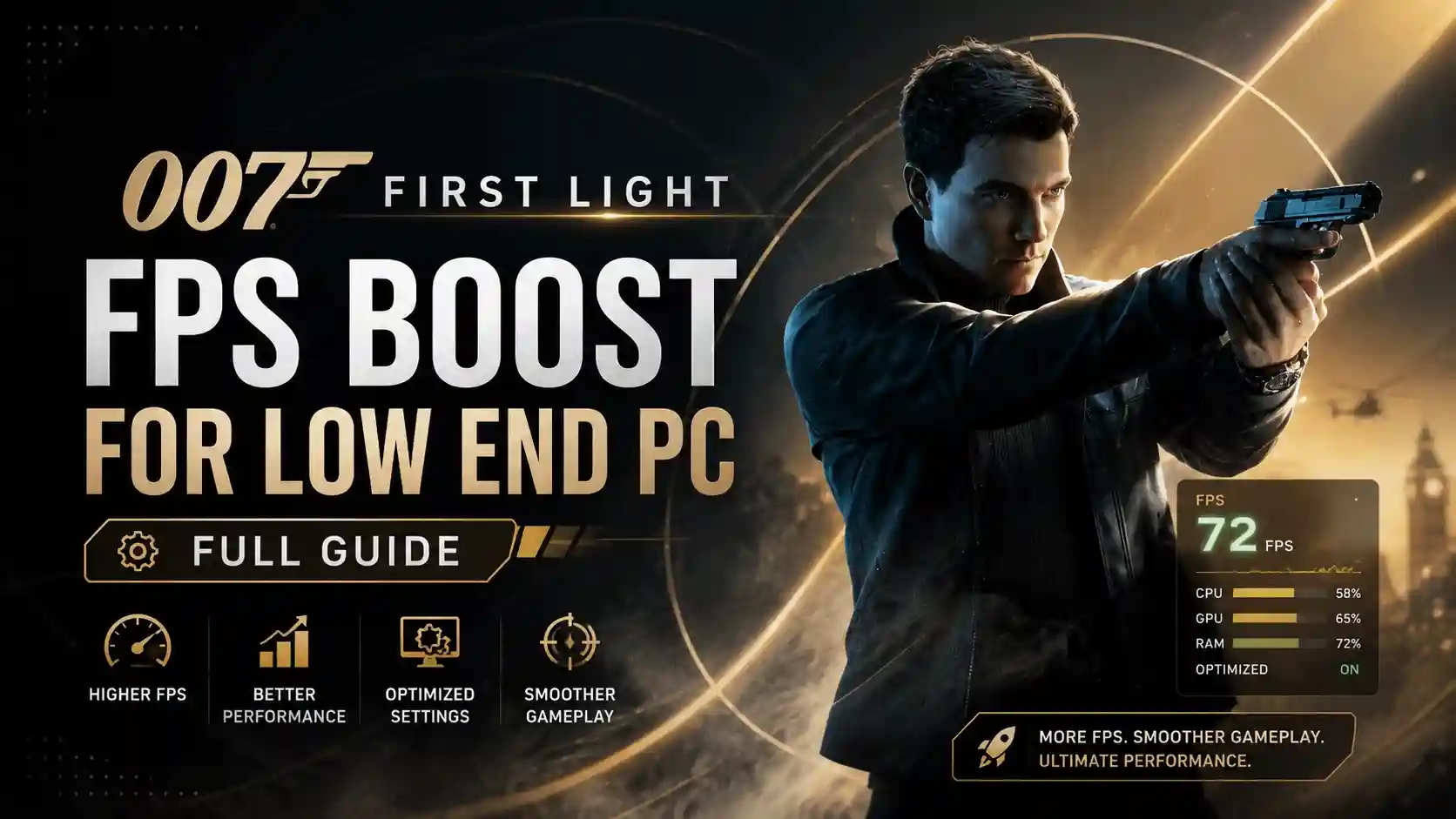 007 First Light FPS Boost for Low End PC: Full Guide