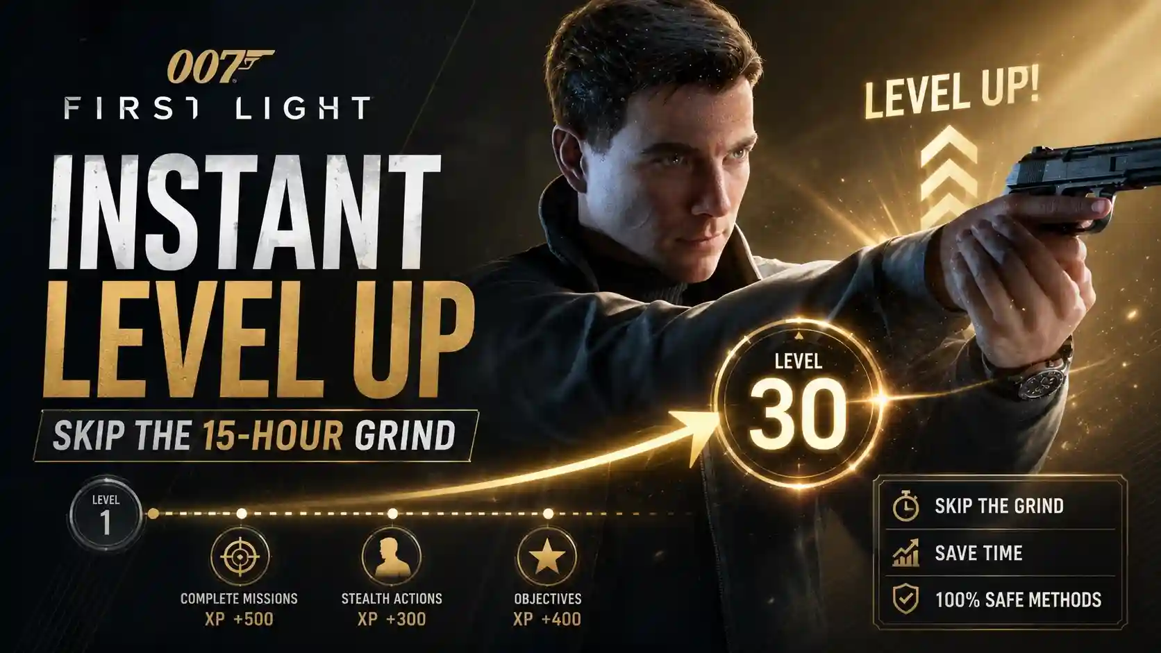 007 First Light Instant Level Up: Skip The 15-Hour Grind