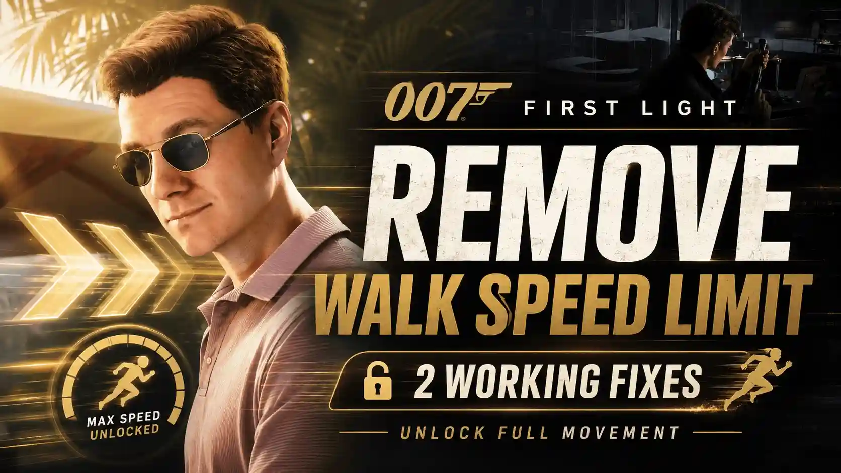 007 First Light Remove Walk Speed Limit: 2 Working Fixes