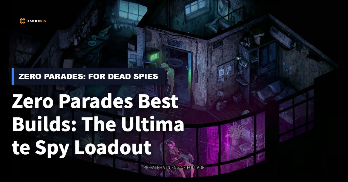Zero Parades Best Builds: The Ultimate Spy Loadout