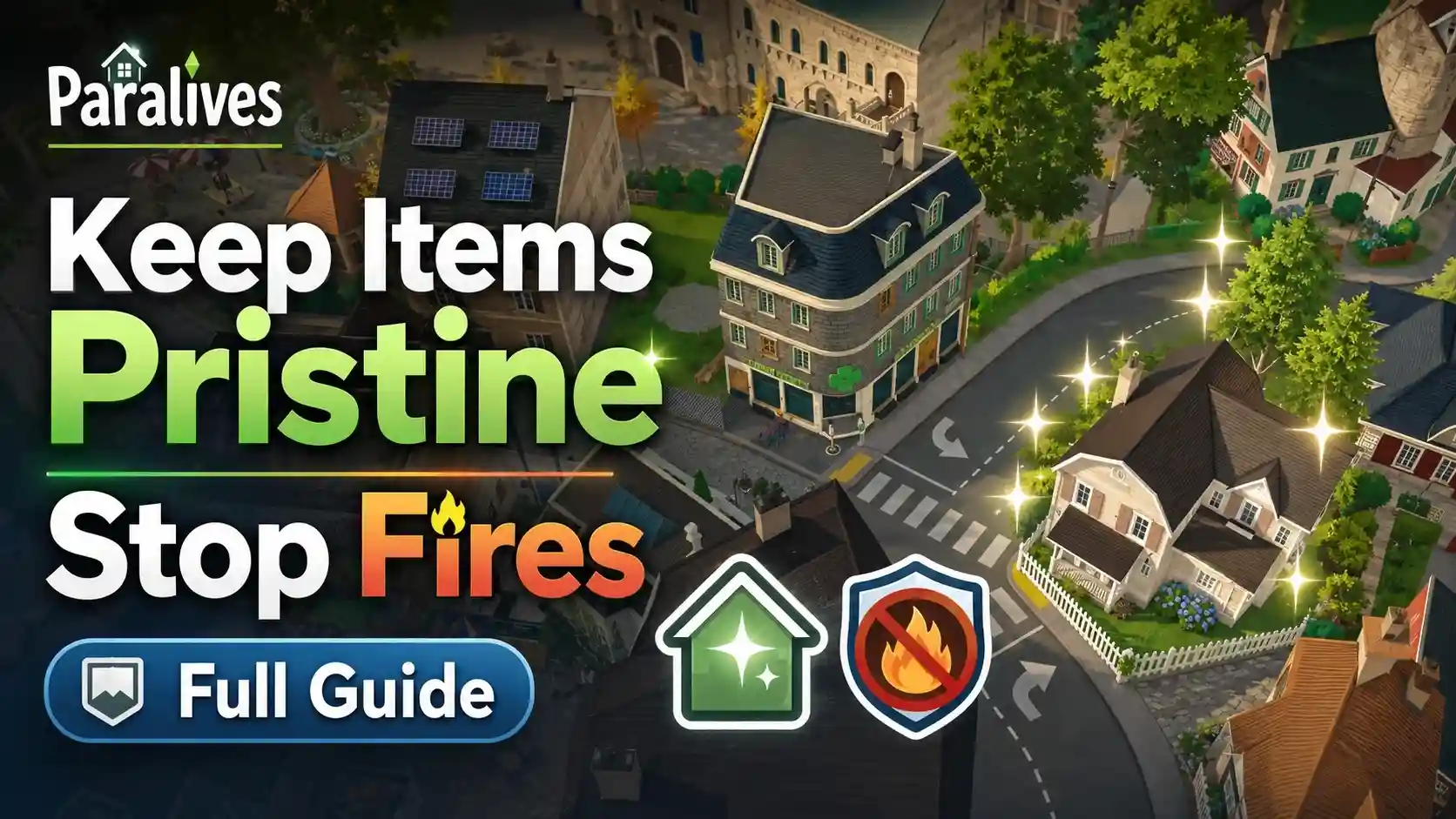 Keep Items Pristine and Stop Fires Paralives: Full Guide