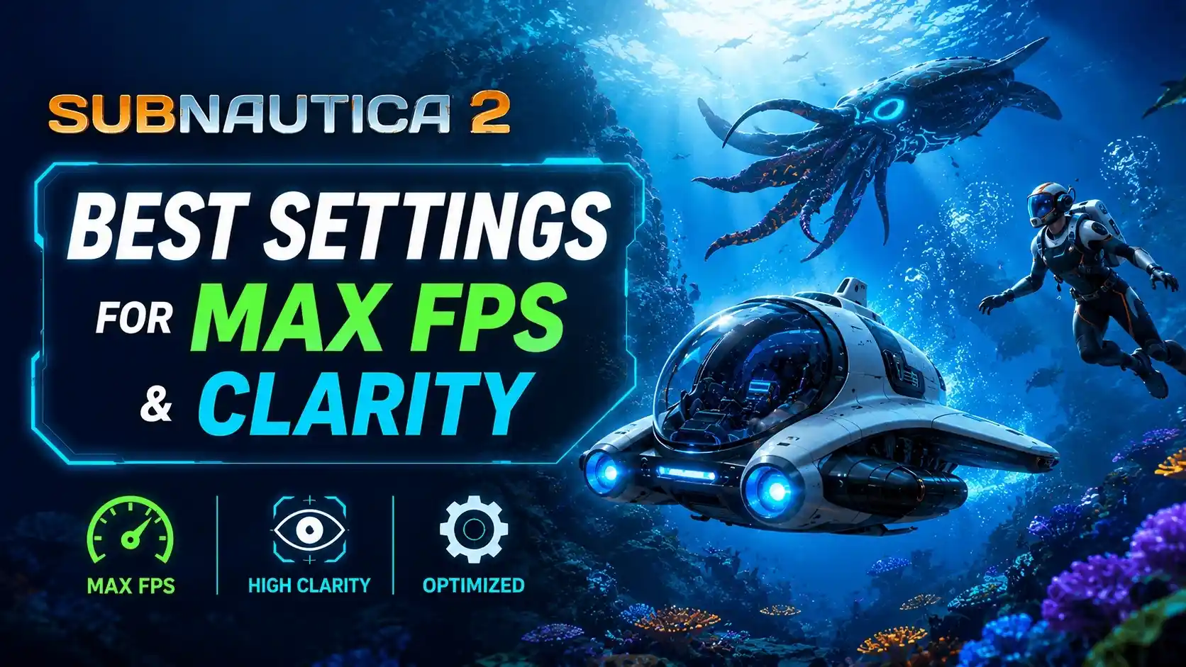 Subnautica 2 Best Settings for Max FPS and Clarity