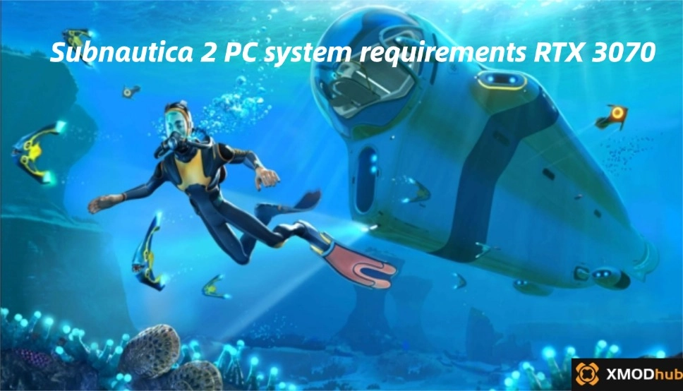 Subnautica 2 PC System Requirements RTX 3070 Guide